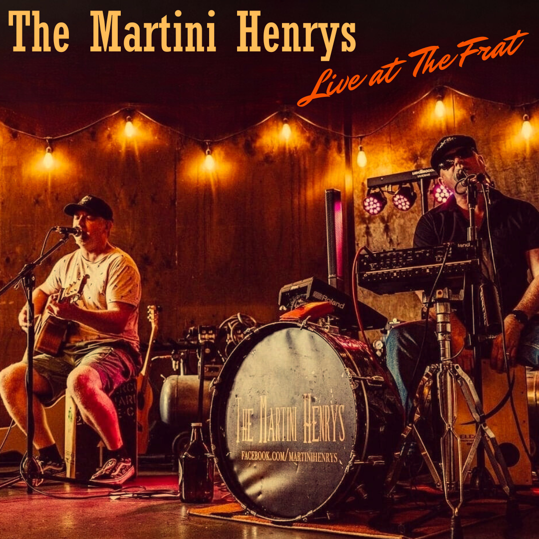 The Martini Henrys – Thursday 24th April